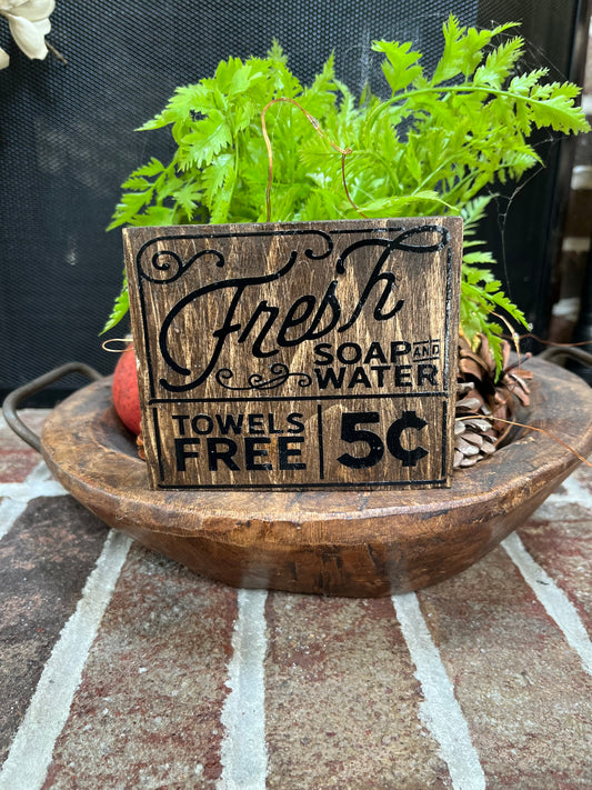FRESH SOAP AND WATER BATHROOM SIGN